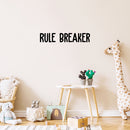 Vinyl Wall Art Decal - Rule Breaker - 5" x 28" - Trendy Cute Inspiring Positive Lovely Quote Sticker For Home Bedroom Kids Room Playroom Nursery Baby Room Daycare Classroom Decor 2