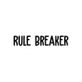 Vinyl Wall Art Decal - Rule Breaker - Trendy Cute Inspiring Positive Lovely Quote Sticker For Home Bedroom Kids Room Playroom Nursery Baby Room Daycare Classroom Decor 1