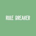 Vinyl Wall Art Decal - Rule Breaker - 5" x 28" - Trendy Cute Inspiring Positive Lovely Quote Sticker For Home Bedroom Kids Room Playroom Nursery Baby Room Daycare Classroom Decor 1