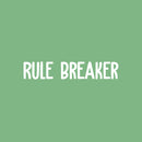 Vinyl Wall Art Decal - Rule Breaker - 5" x 28" - Trendy Cute Inspiring Positive Lovely Quote Sticker For Home Bedroom Kids Room Playroom Nursery Baby Room Daycare Classroom Decor 1