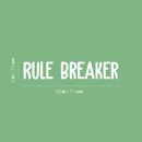 Vinyl Wall Art Decal - Rule Breaker - 5" x 28" - Trendy Cute Inspiring Positive Lovely Quote Sticker For Home Bedroom Kids Room Playroom Nursery Baby Room Daycare Classroom Decor 4