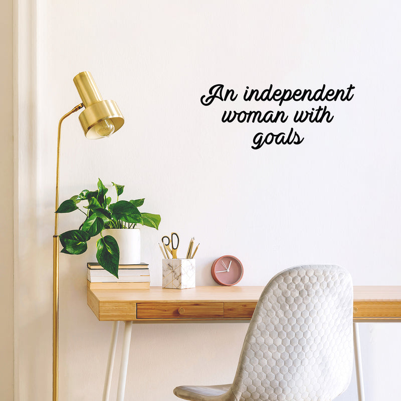 Vinyl Wall Art Decal - An Independent Woman With Goals - 10.5" x 25" - Trendy Motivational Feminism Quote Sticker For Woman Home Bedroom Living Room Store Work Office Decor 2