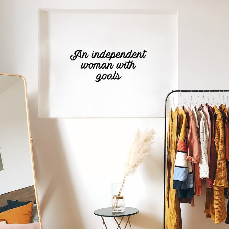 Vinyl Wall Art Decal - An Independent Woman With Goals - 10.5" x 25" - Trendy Motivational Feminism Quote Sticker For Woman Home Bedroom Living Room Store Work Office Decor 3