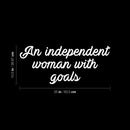Vinyl Wall Art Decal - An Independent Woman With Goals - 10.5" x 25" - Trendy Motivational Feminism Quote Sticker For Woman Home Bedroom Living Room Store Work Office Decor 4