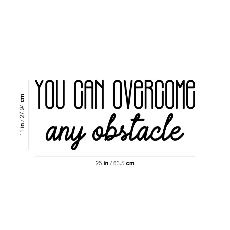 Vinyl Wall Art Decal - You Can Overcome Any Obstacle - 11" x 25" -  Modern Inspirational Optimism Quote Sticker For Home Office Bedroom Closet Living Room School Classroom Decor 4