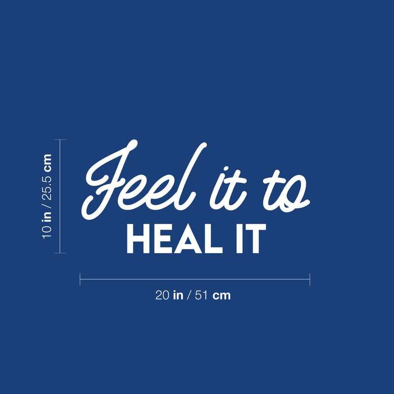 Vinyl Wall Art Decal - Feel It To Heal It - 10" x 20" - Modern Inspirational Positive Life Quote Sticker For Home Office Bedroom Closet Living Room Coffee Shop Decor 4