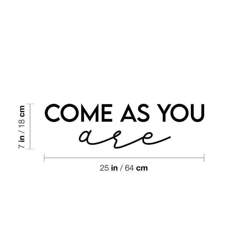 Vinyl Wall Art Decal - Come As You Are - Modern Inspirational Positive Cute Self Esteem Quote Sticker For Bedroom Bathroom Closet Kids Room Playroom School Daycare Decor 4