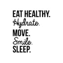 Vinyl Wall Art Decal - Eat Healthy Hydrate Move Smile - Trendy Motivating Positive Healthy Lifestyle Quote Sticker For Office Gym Yoga Fitness Home Kitchen Health Center Decor 1