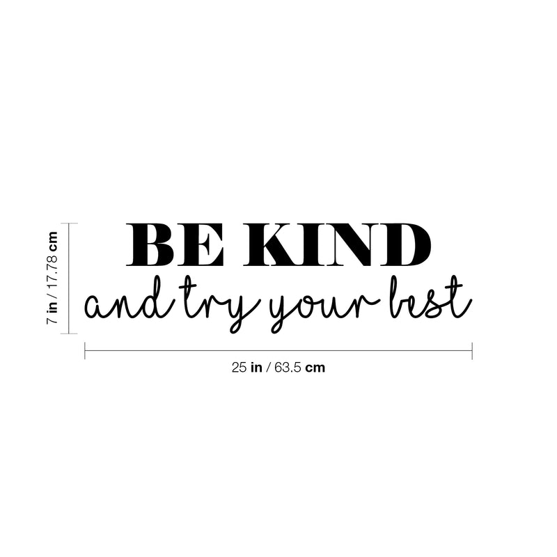 Vinyl Wall Art Decal - Be Kind And Try Your Best - Trendy Cute Motivating Optimistic Quote Sticker For Home School Bedroom Closet Living Room Kids Room Classroom Decor 4