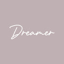 Vinyl Wall Art Decal - Dreamer - 6" x 20" - Modern Lovely Optimistic Good Vibes Quote Sticker For Home Office Kids Room Playroom Classroom School Coffee Shop Library Decor 1