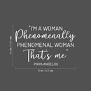 Vinyl Wall Art Decal - I'm A Woman Phenomenally Phenomenal Woman That's Me - 16.5" x 25" - Trendy Inspirational Women Quote Sticker For Girls Home Office Living Room Bedroom Makeup Mirror Decor 4