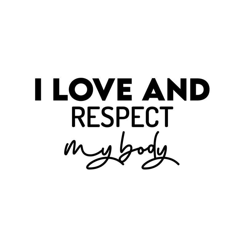 Vinyl Wall Art Decal - I Love And Respect My Body - 16" x 30" - Modern Cute Inspiring  Positive Lifestyle Quote Sticker For Office Business Coffee Shop Yoga Home Gym Fitness Decor 1