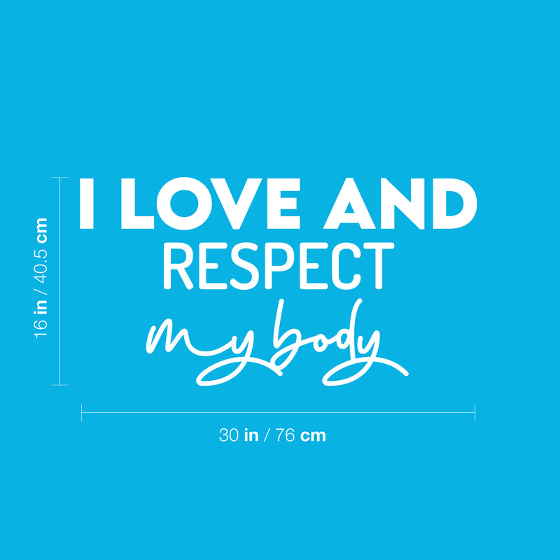 Vinyl Wall Art Decal - I Love And Respect My Body - 16" x 30" - Modern Cute Inspiring  Positive Lifestyle Quote Sticker For Office Business Coffee Shop Yoga Home Gym Fitness Decor 4
