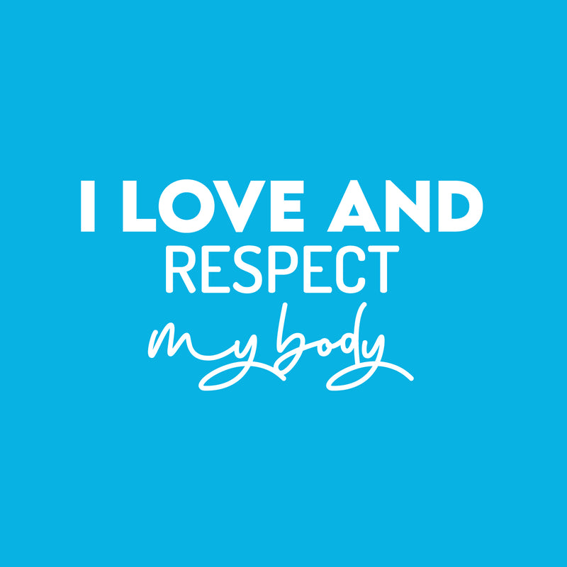 Vinyl Wall Art Decal - I Love And Respect My Body - 16" x 30" - Modern Cute Inspiring  Positive Lifestyle Quote Sticker For Office Business Coffee Shop Yoga Home Gym Fitness Decor 1