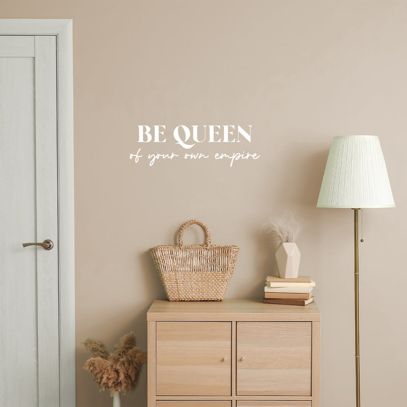 Vinyl Wall Art Decal - Be Queen Of Your Own Empire - 8" x 25" - Trendy Inspirational Woman Quote Sticker For Women Home Office Living Room Bedroom Closet Apartment Decor 3