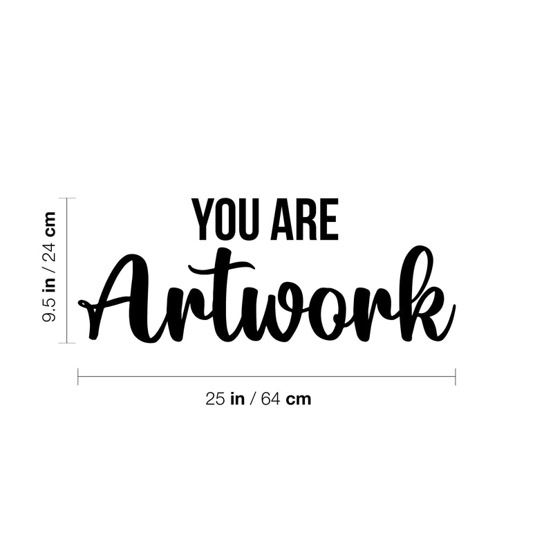 Vinyl Wall Art Decal - You Are Artwork - 9. Trendy Motivational Quote Sticker For Artist Home Bedroom Closet Living Room Classroom Work Office Makeup Room Decor 4