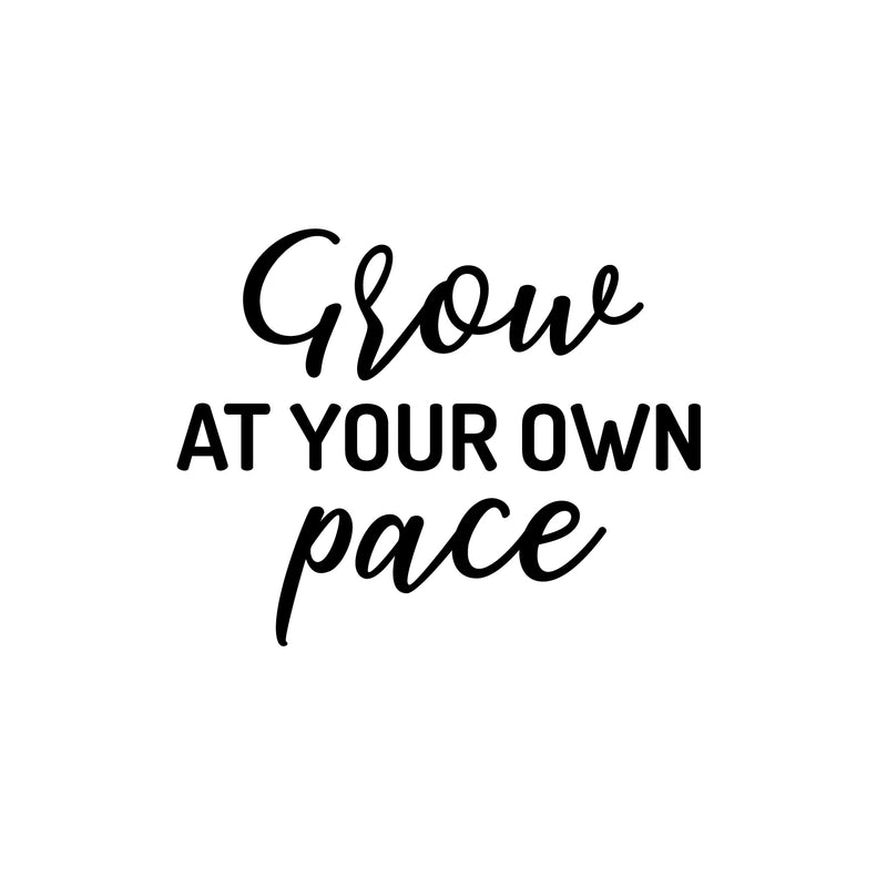 Vinyl Wall Art Decal - Grow At your Own Pace. - 16" x 20" - Trendy Cute Positive Inspiring Good Vibes Quote Sticker For Home Office Kids Room Playroom Classroom School Coffee Shop Library Decor 1