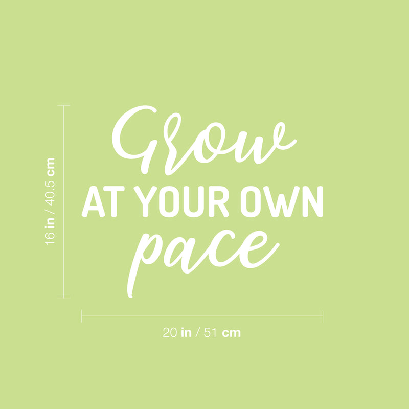 Vinyl Wall Art Decal - Grow At your Own Pace. - 16" x 20" - Trendy Cute Positive Inspiring Good Vibes Quote Sticker For Home Office Kids Room Playroom Classroom School Coffee Shop Library Decor 4