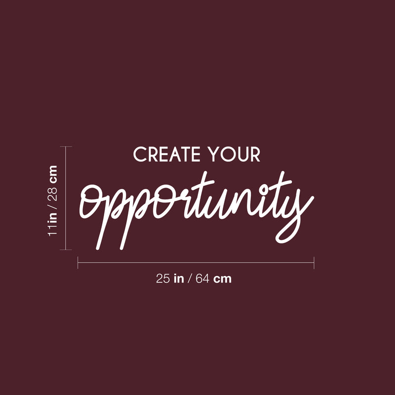 Vinyl Wall Art Decal - Create Your Opportunity - 11" x 25" - Trendy Inspirational Positive Quote Sticker For Home Bedroom Living Room Kids Room Playroom Classroom School Office Coffee shop Decor 4