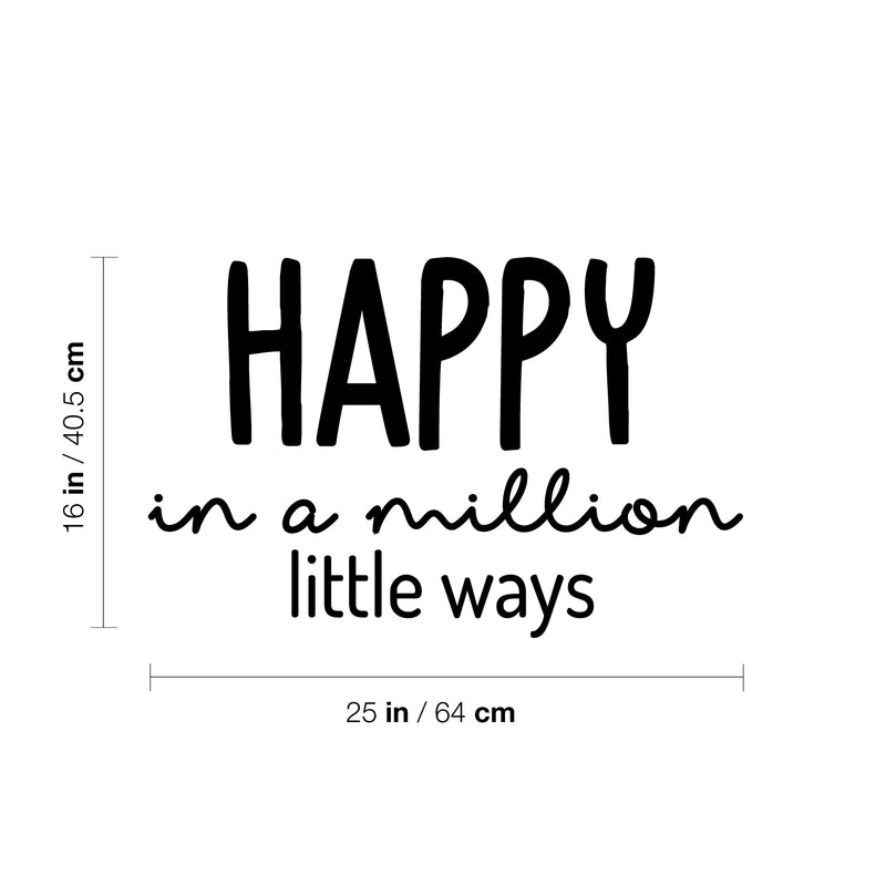 Vinyl Wall Art Decal - Happy In A Million Little Ways - 16" x 25" - Modern Inspirational Positive Quote Sticker For Home Office Bedroom Living Room Kids Room Coffee Shop Decor 4
