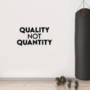Vinyl Wall Art Decal - Quality Not Quantity - 15.5" x 30" - Modern Positive Motivational Lifestyle Quote Sticker For Home Bedroom Living Room Office School Gym Yoga Pilates Fitness Decor 2