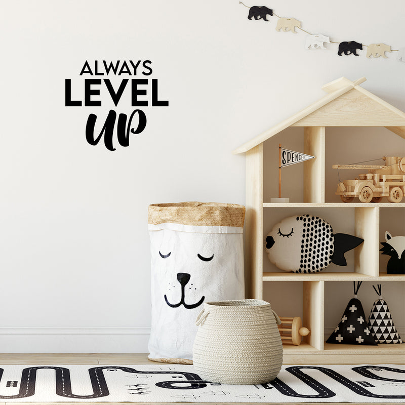 Vinyl Wall Art Decal - Always Level Up - 16.5" x 19" - Modern Cute Inspirational Optimistic Good Vibes Quote Sticker For Home Bedroom Kids Room Living Room Playroom School Office Decor 3