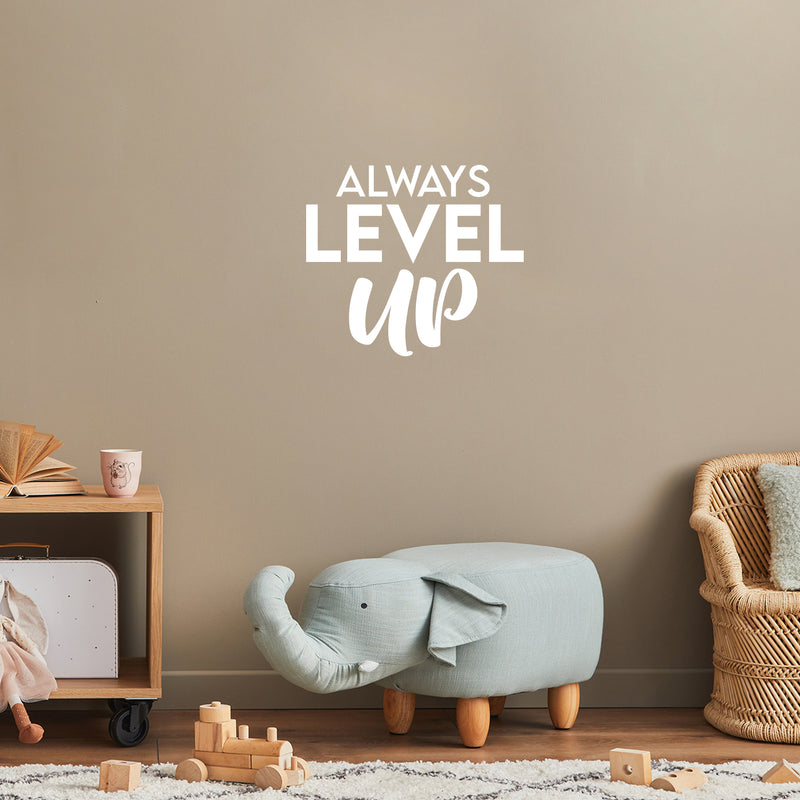 Vinyl Wall Art Decal - Always Level Up - 16.5" x 19" - Modern Cute Inspirational Optimistic Good Vibes Quote Sticker For Home Bedroom Kids Room Living Room Playroom School Office Decor 2