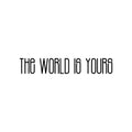 Vinyl Wall Art Decal - The World Is Yours - Modern Cute Inspirational Optimistic Quote Sticker For Home Bedroom Closet Playroom Classroom School Decor 1