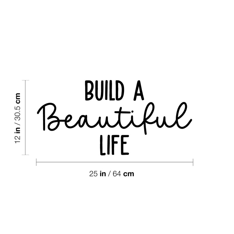 Vinyl Wall Art Decal - Build A Beautiful Life - Modern Inspirational Optimism Life Quote Sticker For Home Office Bedroom Closet Living Room Coffee Shop Decor 4