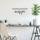 Vinyl Wall Art Decal - You Attract What You Are Ready For - Trendy Cool Inspiring Positive Vibes Quote Sticker For Bedroom Living Room Beauty Salon Spa Office Coffee Shop Decor 3