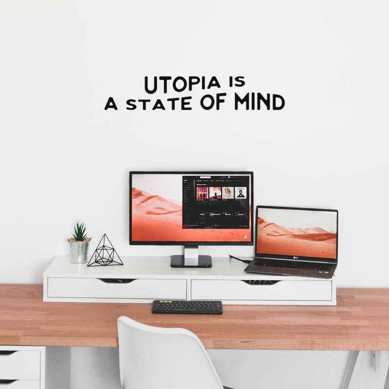 Vinyl Wall Art Decal - Utopia Is A State Of Mind - Trendy Inspiring Optimistic Good Vibes Quote Sticker For Bedroom Living Room Classroom School Office Business Coffee Shop Decor 3