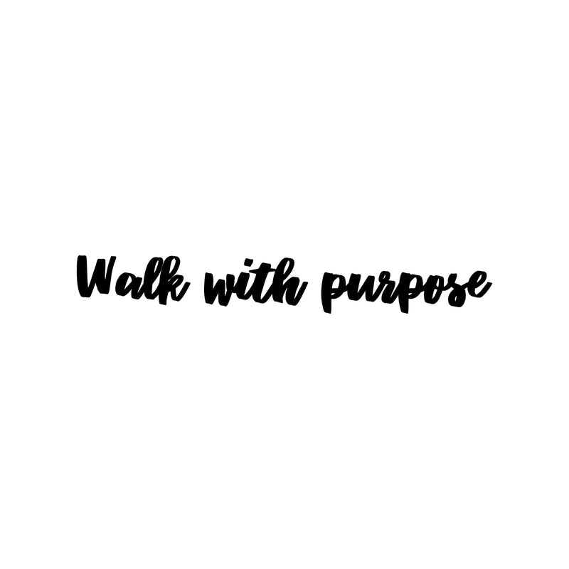 Vinyl Wall Art Decal - Walk With Purpose - 3" x 20" - Modern Cute Motivating Positive Vibes Quote Sticker For Home Bedroom Closet Living Room Office Business School Boutique Beauty Saloon Decor 1