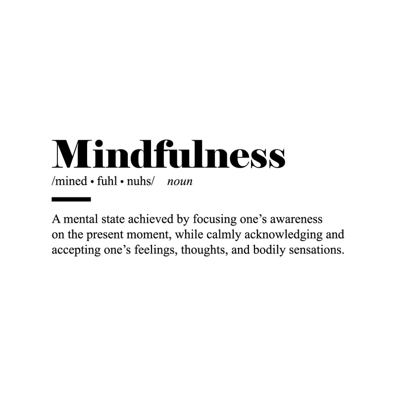 Vinyl Wall Art Decal - Mindfulness Definition  - 10" x 25" - Modern Inspirational Positive Quote Sticker For Bedroom Closet Home School Work Office Kids Room Living Room Decor 1