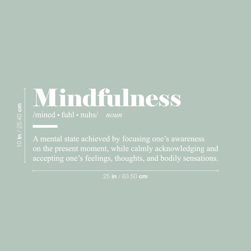 Vinyl Wall Art Decal - Mindfulness Definition  - 10" x 25" - Modern Inspirational Positive Quote Sticker For Bedroom Closet Home School Work Office Kids Room Living Room Decor 4