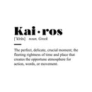 Vinyl Wall Art Decal - Kairos Definition  - 15" x 25" - Modern Inspirational Positive Quote Sticker For Bedroom Closet Home School Work Office Living Room Decor 1