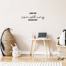Vinyl Wall Art Decal - Look For Something In Each Day - 8. Trendy Inspiring Optimistic Good Vibes Quote Sticker For Home Bedroom Kids Room Living Room Playroom Classroom Office Decor 3