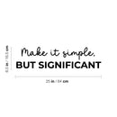 Vinyl Wall Art Decal - Make It Simple But Significant - 6. Modern Motivational Goals Quote Sticker For Home Bedroom Work Office Living Room Classroom Decor 4
