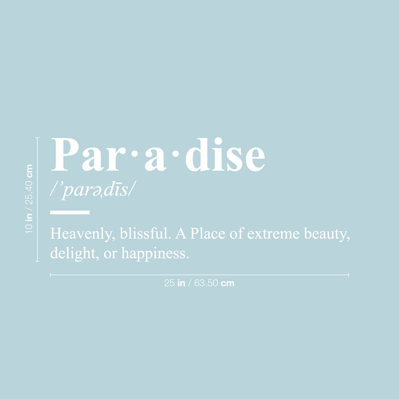 Vinyl Wall Art Decal - Paradise Definition - 10" x 25" - Modern Inspirational Positive Optimism Quote Sticker For Bedroom Closet Home School Work Office Living Room Decor 4