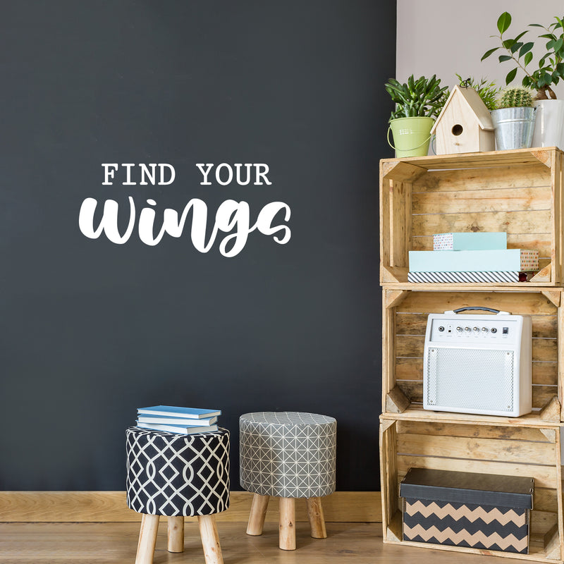 Vinyl Wall Art Decal - Find Your Wings - 11" x 25" - Trendy Cool Inspirational Positive Vibes Quote Sticker For Home Bedroom Living Room Office Business School Classroom Coffee Shop Decor 2