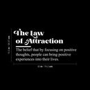 Vinyl Wall Art Decal - The Law Of Attraction - 15.5" x 30" - Trendy Cute Inspiring Optimistic Lovely Quote Sticker For Home Bedroom Kids Room Living Room Playroom Classroom School Office Decor 4