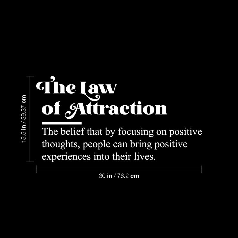 Vinyl Wall Art Decal - The Law Of Attraction - 15.5" x 30" - Trendy Cute Inspiring Optimistic Lovely Quote Sticker For Home Bedroom Kids Room Living Room Playroom Classroom School Office Decor 4