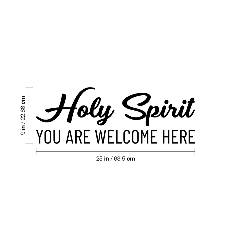 Vinyl Wall Art Decal - Holy Spirit You Are Welcome Here - 9" x 25" - Modern Cute Inspiring Lovely Spiritual Quote Sticker For Home Bedroom Living Room Office Coffee Shop Religious Center Decor 4