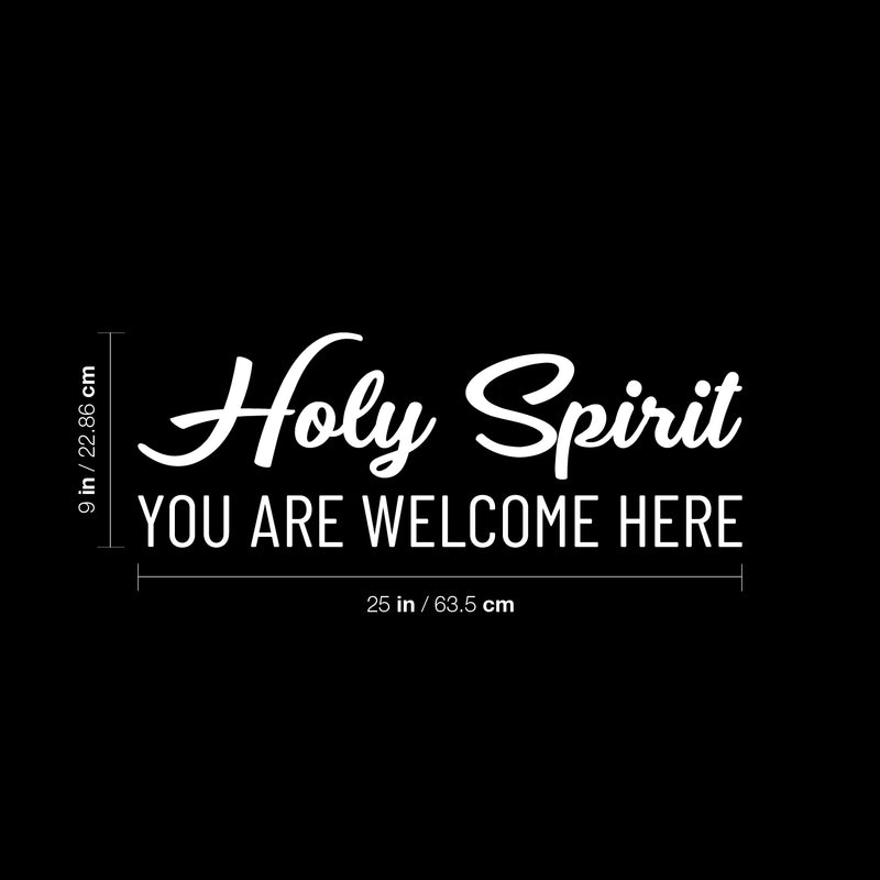 Vinyl Wall Art Decal - Holy Spirit You Are Welcome Here - 9" x 25" - Modern Cute Inspiring Lovely Spiritual Quote Sticker For Home Bedroom Living Room Office Coffee Shop Religious Center Decor 4