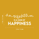 Vinyl Wall Art Decal - A Messy Kitchen Is A Sign Of Happiness - 10" x 25" - Trendy Inspiring Funny Cute Quote Sticker For Home Kitchen Dining Room Business Restaurant Office Kitchenette Decor 4