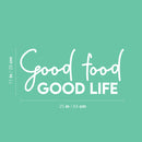 Vinyl Wall Art Decal - Good Food Good Life - 11" x 25" - Trendy Inspiring Funny Cute Quote Sticker For Home Kitchen Dining Room Business Restaurant Office Kitchenette Decor 4