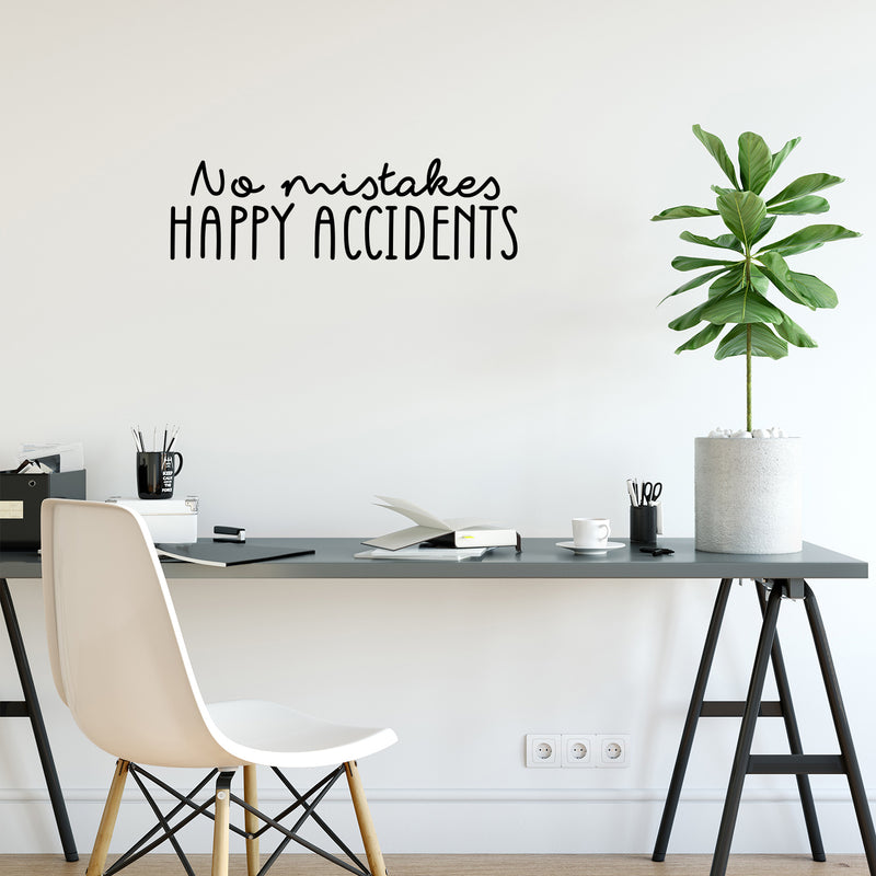 Vinyl Wall Art Decal - No Mistakes Happy Accidents - 9" x 30" - Trendy Cute Positive Fun Quote Sticker For Bedroom Kids Room Playroom Nursery Daycare Classroom Office Business Lovely Decor 3