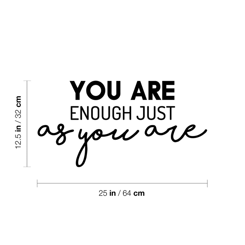 Vinyl Wall Art Decal - You Are Enough Just As You Are - 12. Trendy Cute Positive Fun Quote Sticker For Bedroom Kids Room Playroom Nursery Daycare Classroom Office Coffee Shop Decor 4