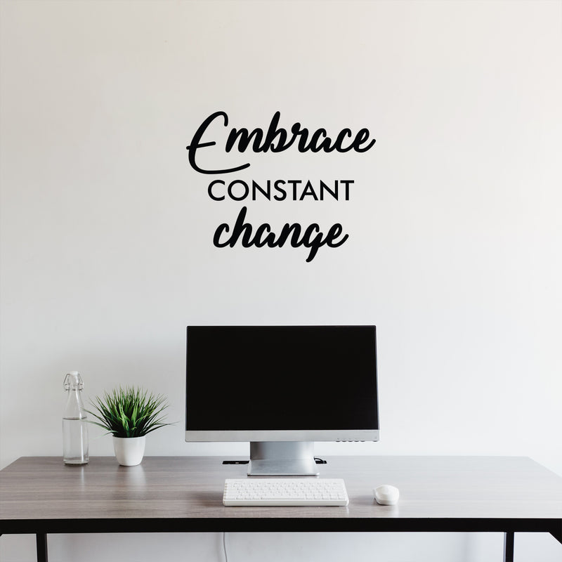 Vinyl Wall Art Decal - Embrace Constant Change - 17" x 21" - Trendy Motivational Positive Mind Quote Sticker For Bedroom Living Room Classroom School Office Business Coffee Shop Decor 2