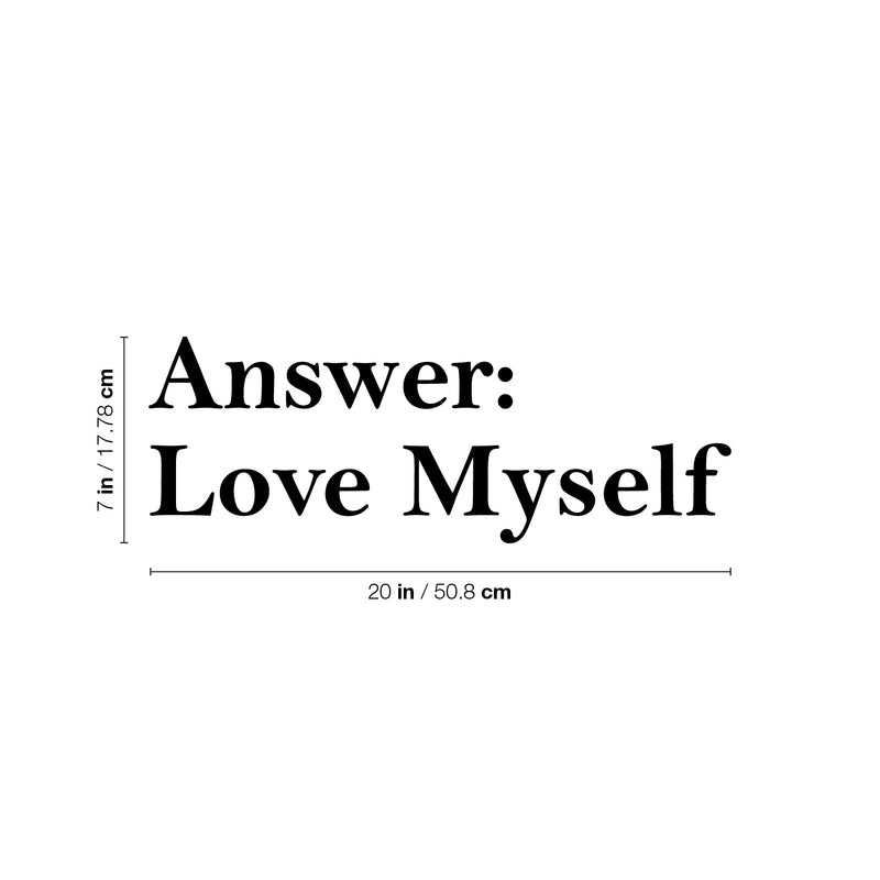 Vinyl Wall Art Decal - Answer: Love Myself - Trendy Inspiring Positive Lovely Quote Sticker For Home Bedroom Closet Bathroom Boutique Beauty Saloon Spa Coffee Shop Self-Love Decor 4