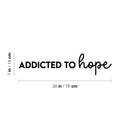 Vinyl Wall Art Decal - Addicted To Hope - Trendy Cute Inspirational Religious Spiritual Faith Quote Sticker For Bedroom Closet Kids Room Playroom Living Room Coffee Shop Decor 4
